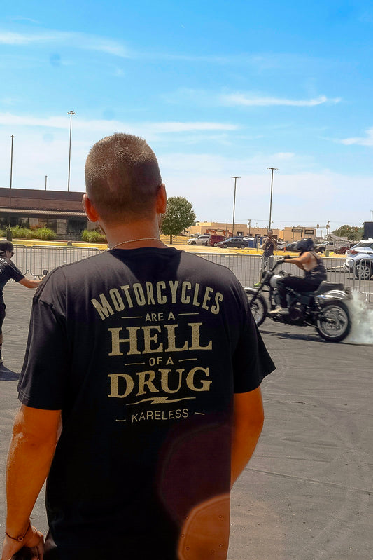 'Motorcycles are a Hell of a Drug' Tee