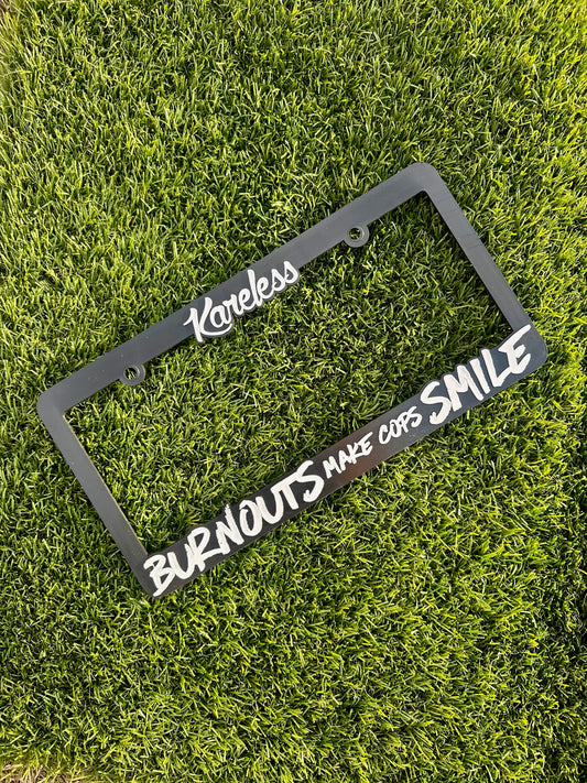 BURNOUTS MAKE COPS SMILE Plate Frame